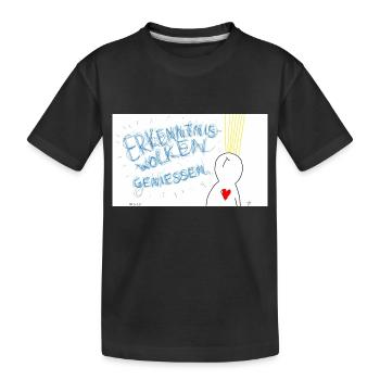 Erkenntniswolken genießen. - Kinder Premium Bio T-Shirt - Schwarz - Vorne