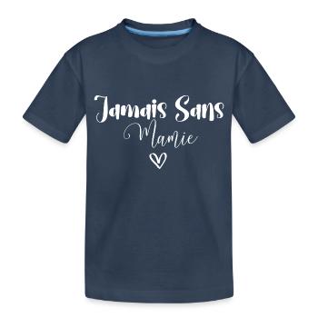 Jamais Sans Mamie - T-shirt bio Premium Enfant - bleu marine - Devant
