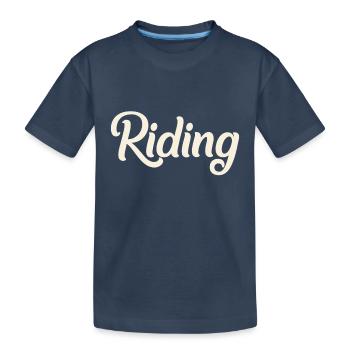 Riding - Riding - Horse - Horses - Slogan - Saying - Kids' Premium Organic T-Shirt - navy - Front