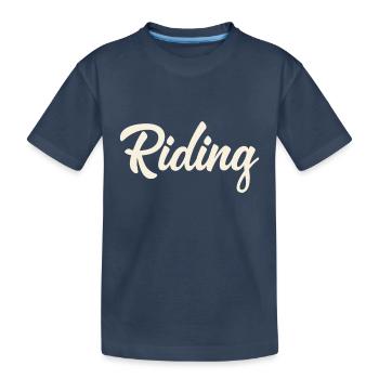 Riding - Riding - Horse - Horses - Slogan - Saying - Kids' Premium Organic T-Shirt - navy - Front