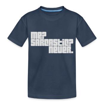 me sarcastic never quote - Kids' Premium Organic T-Shirt - navy - Front