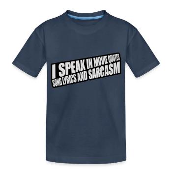 parler des paroles et du sarcasme - T-shirt bio Premium Enfant - bleu marine - Devant