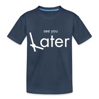 À plus tard - T-shirt bio Premium Enfant - bleu marine - Devant