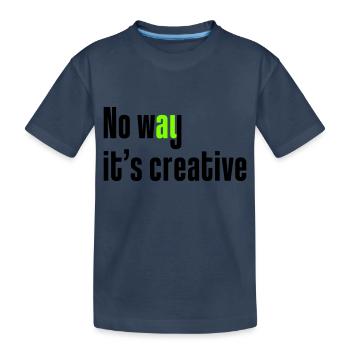 Auf keinen Fall ist es kreativ - Kinder Premium Bio T-Shirt - Navy - Vorne