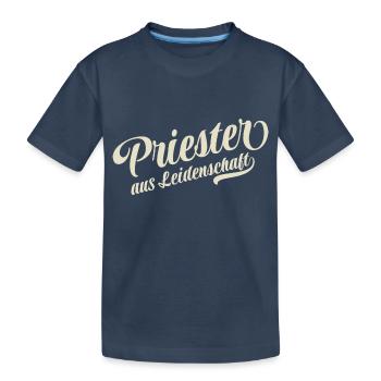 Priester aus Leidenschaft - Motivation und Erfolg - Kinder Premium Bio T-Shirt - Navy - Vorne