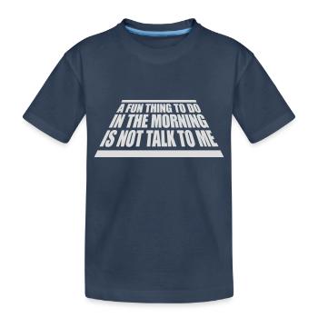 ne me parle pas - T-shirt bio Premium Enfant - bleu marine - Devant
