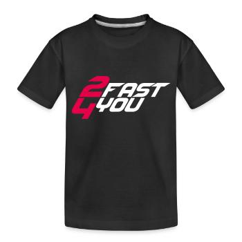Zu Schnell für Dich Spruch 2 Too Fast 4 For You - Kinder Premium Bio T-Shirt - Schwarz - Vorne