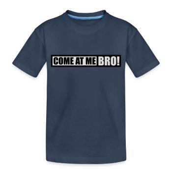 come at me bro - Kids' Premium Organic T-Shirt - navy - Front