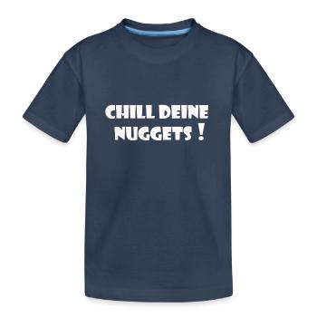 Chill deine Nuggets - Kinder Premium Bio T-Shirt - Navy - Vorne