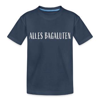 Alles Bagaluten - Kinder Premium Bio T-Shirt - Navy - Vorne