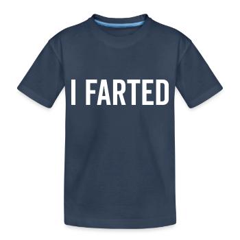 I Farted - Kids' Premium Organic T-Shirt - navy - Front