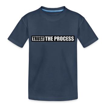 trust the process Quote - Kids' Premium Organic T-Shirt - navy - Front