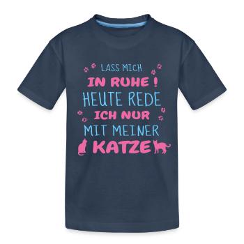 rede mit katze verrückt cats cat in ruhe - Kinder Premium Bio T-Shirt - Navy - Vorne