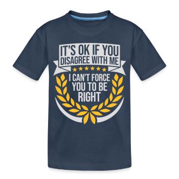 Vous n’êtes pas d’accord avec moi - T-shirt bio Premium Enfant - bleu marine - Devant