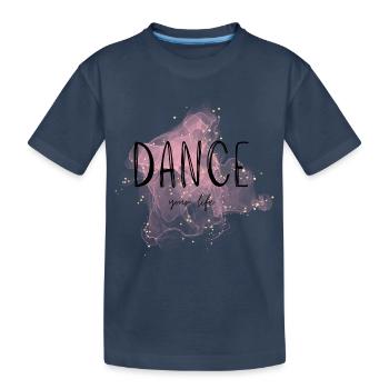 Dansez votre vie Danseur Danseur Danser Danse Dicton - T-shirt bio Premium Enfant - bleu marine - Devant