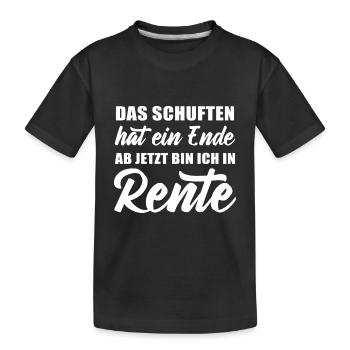 Das Schuften hat ein Ende jetzt bin ich in Rente - Kinder Premium Bio T-Shirt - Schwarz - Vorne