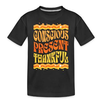 Conscient, présent, reconnaissant - T-shirt bio Premium Enfant - noir - Devant