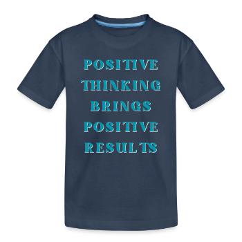 La pensée positive donne des résultats positifs - T-shirt bio Premium Enfant - bleu marine - Devant