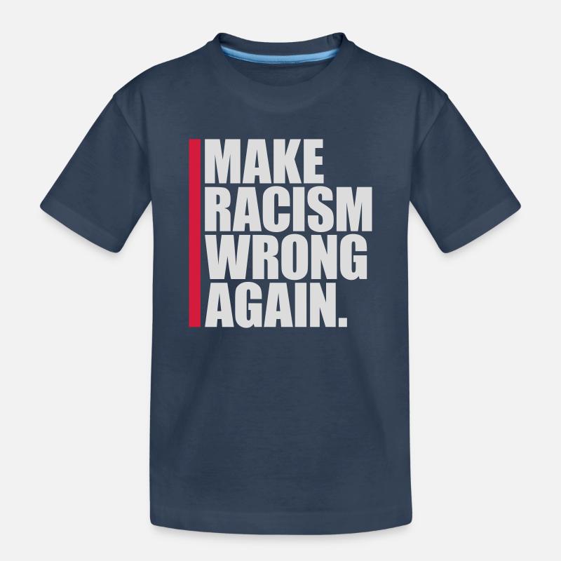 make racism wrong again - Kinder Premium Bio T-Shirt - Navy