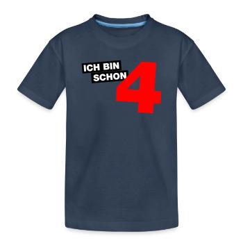 Ich bin schon 4 - Kinder Premium Bio T-Shirt - Navy - Vorne
