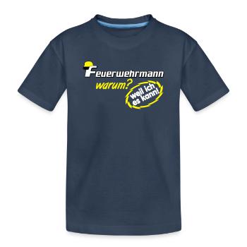 Pompier volontaire, pompier parce que je (25 - T-shirt bio Premium Enfant - bleu marine - Devant