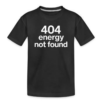 404 energy not found - Kinder Premium Bio T-Shirt - Schwarz - Vorne