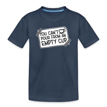 On ne peut pas verser dans un gobelet vide Soins personnels - T-shirt bio Premium Enfant - bleu marine - Devant