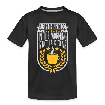 not talk to me - Kids' Premium Organic T-Shirt - black - Front