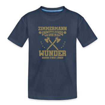 Zimmermann – Unmögliches wird sofort erledigt - Kinder Premium Bio T-Shirt - Navy - Vorne