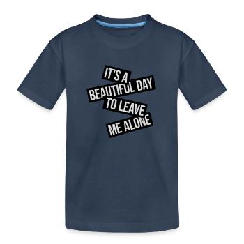 leave me alone day - Kinder Premium Bio T-Shirt - Navy - Vorne