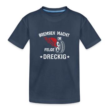 Bremsen macht die Felge Dreckarbeiten - Kinder Premium Bio T-Shirt - Navy - Vorne