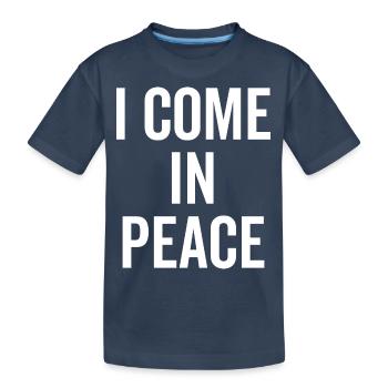 Ich komme in Frieden - Kinder Premium Bio T-Shirt - Navy - Vorne