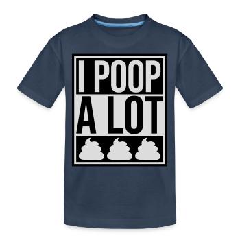I poop a lot - Kids' Premium Organic T-Shirt - navy - Front