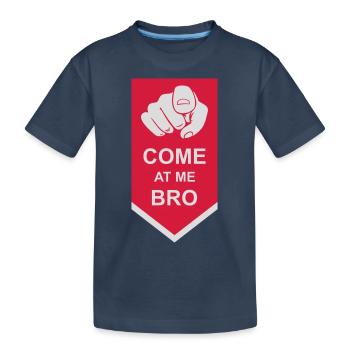 come at me bro - Kids' Premium Organic T-Shirt - navy - Front