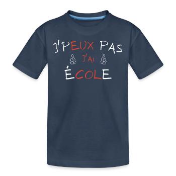 j'peux pas j'ai école - T-shirt bio Premium Enfant - bleu marine - Devant