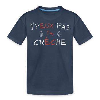 j'peux pas j'ai crèche - T-shirt bio Premium Enfant - bleu marine - Devant