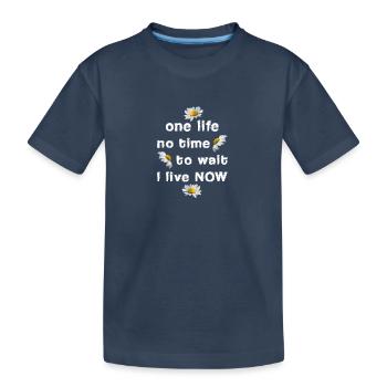 une vie pas le temps d’attendre - T-shirt bio Premium Enfant - bleu marine - Devant