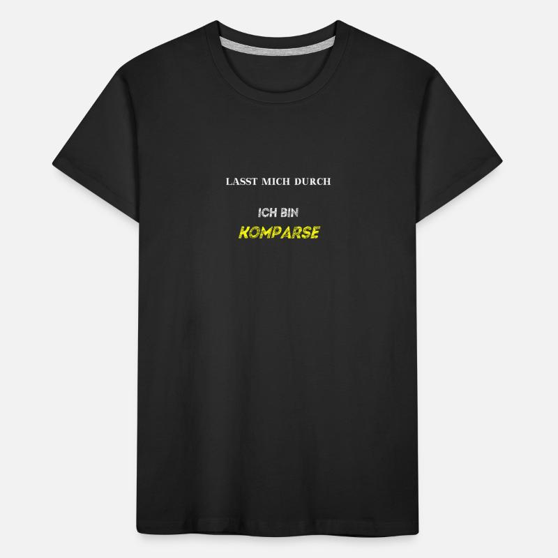 Lasst mich durch, ich bin Komparse! Geschenkidee Kinder Premium Bio T-Shirt