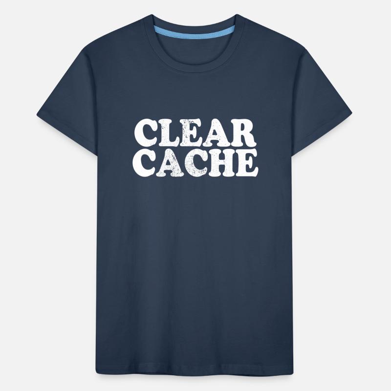 Clear Cache Programmer Nerd Geek Gift Cache Kids' Premium Organic T-Shirt