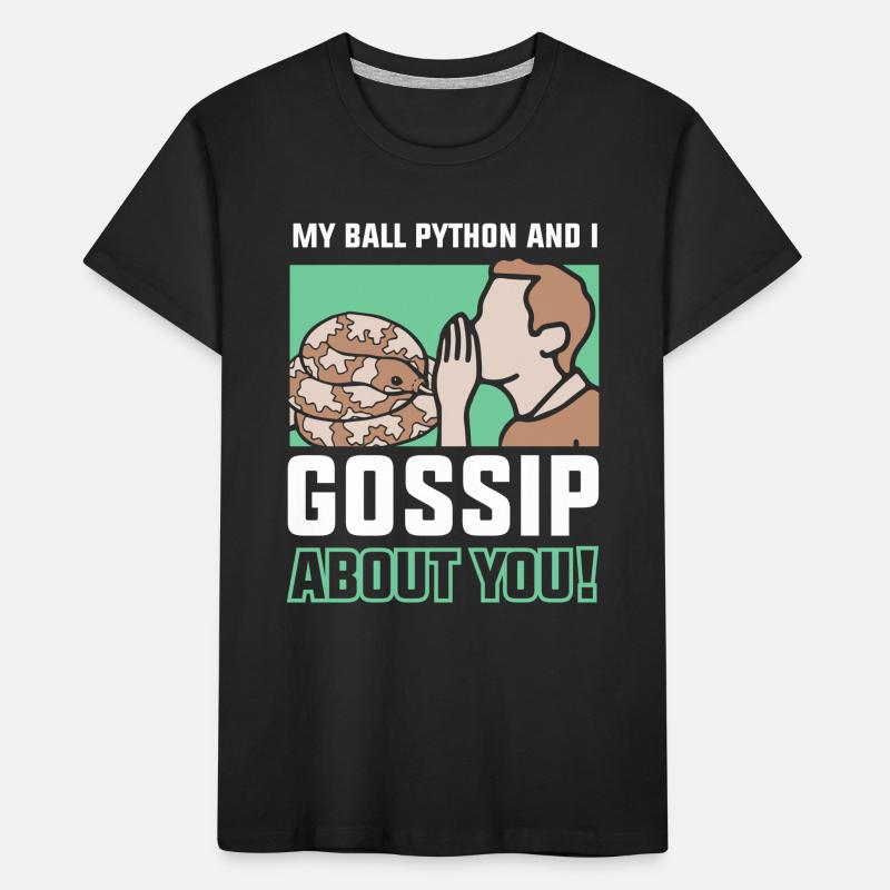 My ball python and I gossip about you! Kinder Premium Bio T-Shirt