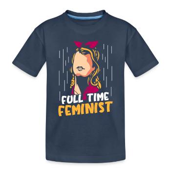 Full time feminist - Kinder Premium Bio T-Shirt - Navy - Vorne