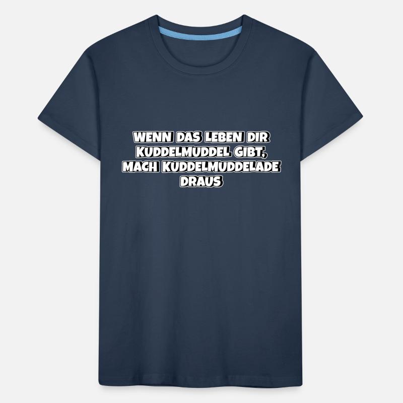 Aus Kuddelmuddel das Beste machen Spruch Mutter Kinder Premium Bio T-Shirt