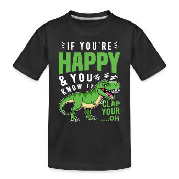 Si vous êtes heureux et que vous le savez T-Rex - T-shirt bio Premium Enfant - noir - Devant