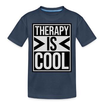 therapy is cool Quote - Kids' Premium Organic T-Shirt - navy - Front