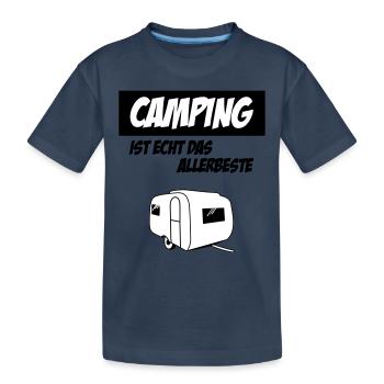 Camping Ist Echt Das Allerbeste - Kinder Premium Bio T-Shirt - Navy - Vorne