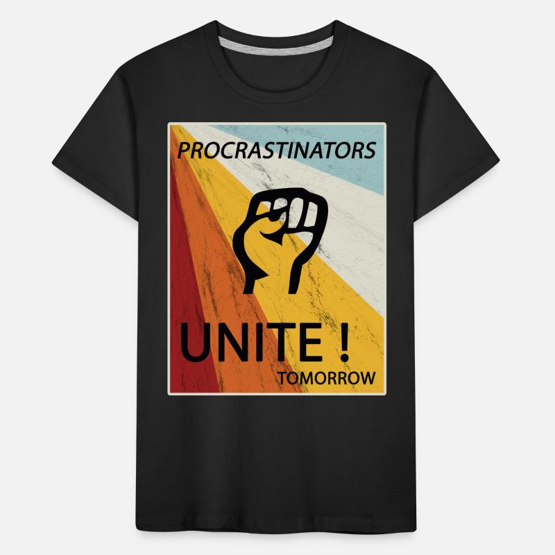 Procrastinators Unite Tomorrow Lazy His Gift Kids' Premium Organic T-Shirt