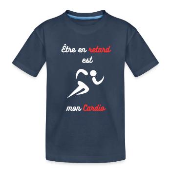 Être en retard est mon cardio : Cardio Humour - T-shirt bio Premium Enfant - bleu marine - Devant