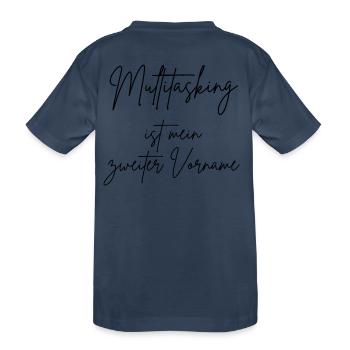 Le multitâche est mon deuxième prénom - T-shirt bio Premium Enfant - bleu marine - Dos