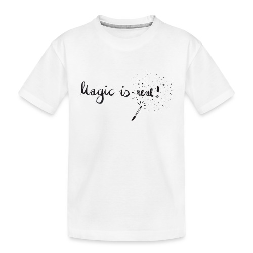 Magic is real - Teenager Premium Bio T-Shirt