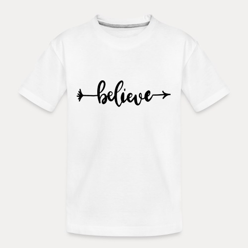 Believe - Teenager Premium Bio T-Shirt